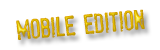 mobile edition
